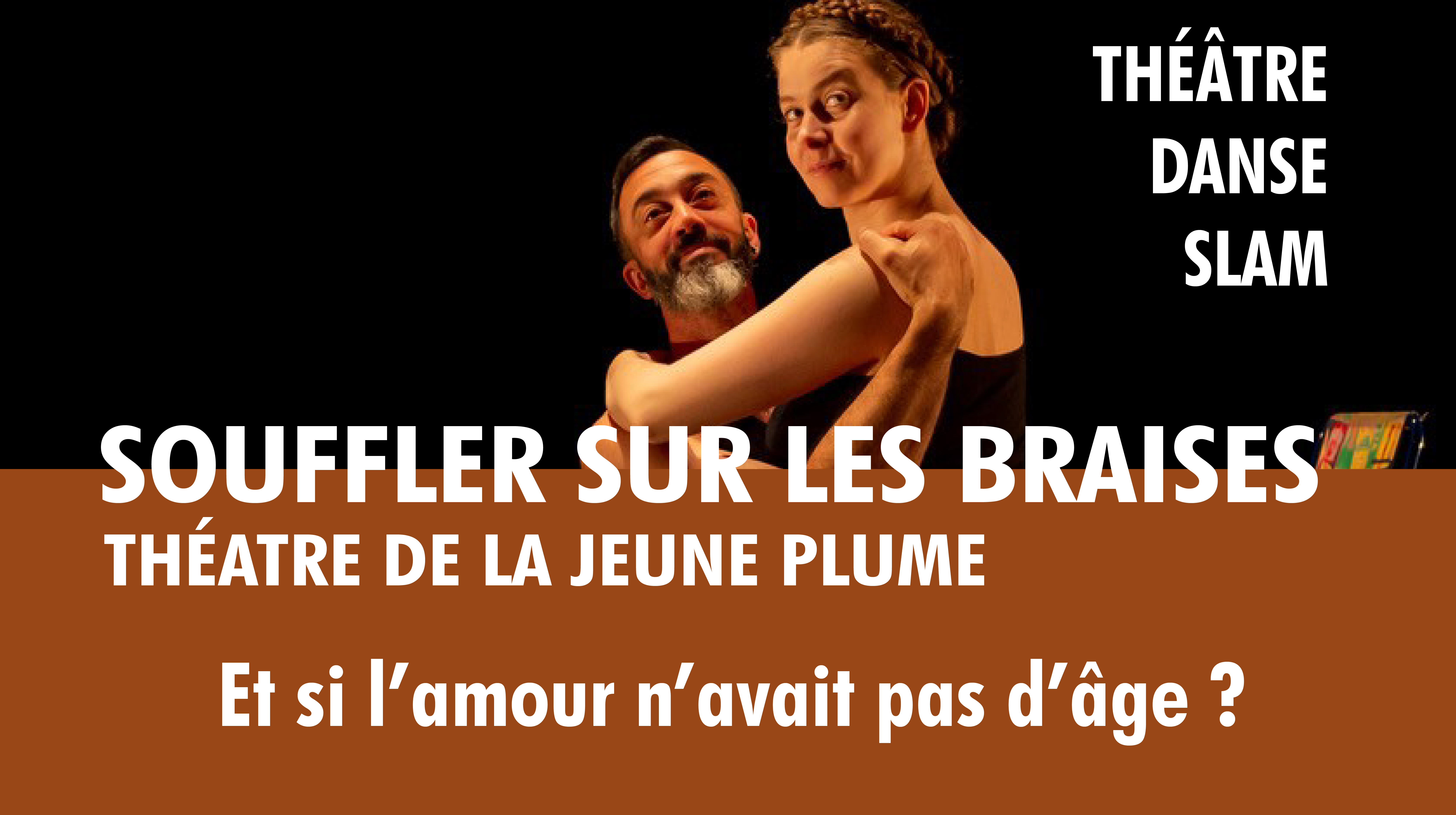 Souffler sur les braises – Théâtre de la Jeune Plume